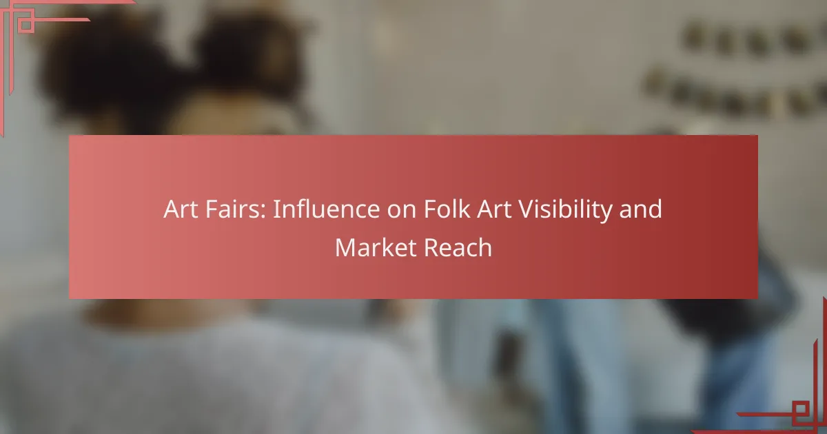 Art Fairs: Influence on Folk Art Visibility and Market Reach
