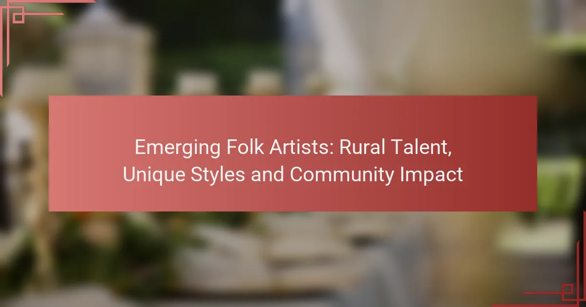 Emerging Folk Artists: Rural Talent, Unique Styles and Community Impact