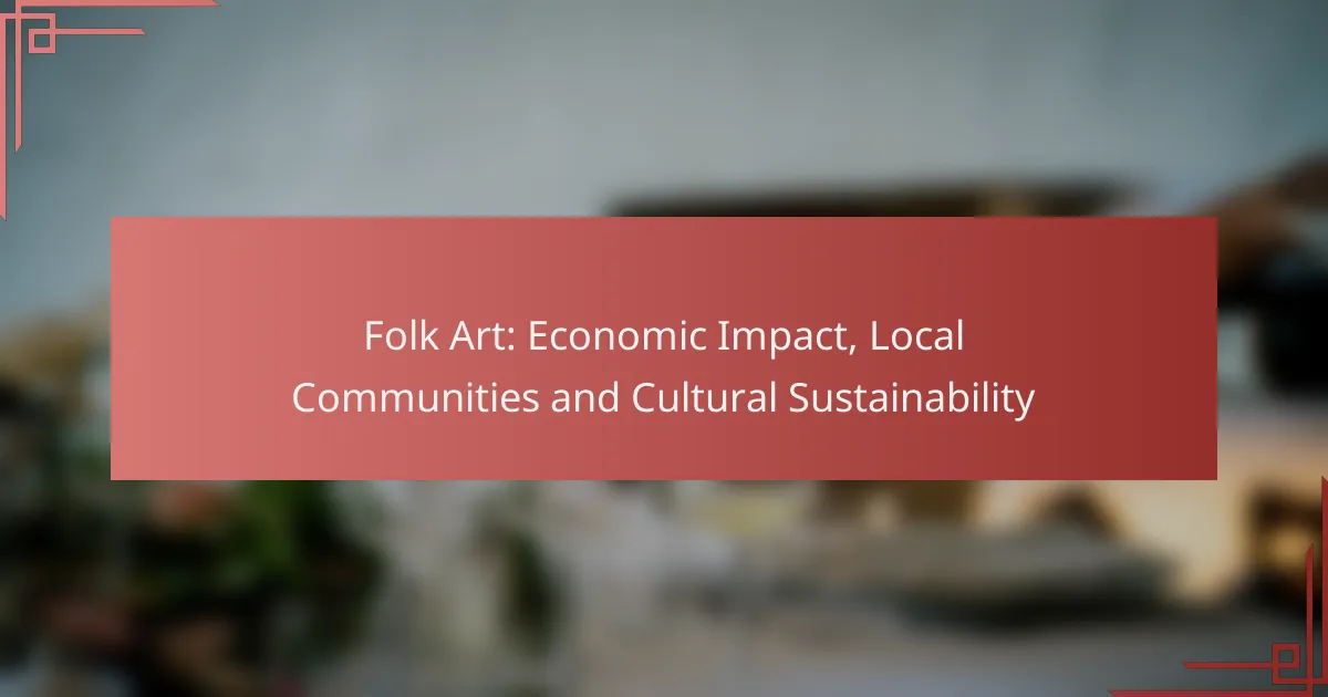 Folk Art: Economic Impact, Local Communities and Cultural Sustainability