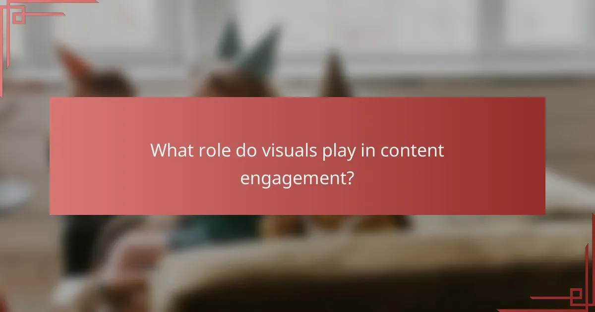 What role do visuals play in content engagement?